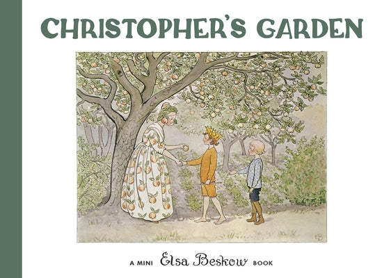 Christopher's Garden: Mini Edition by Beskow, Elsa
