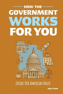 How the Government Works for You by Reddy, Nara