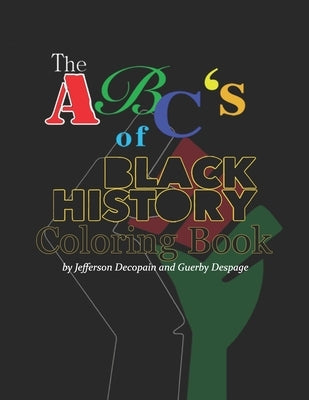 The ABC' of Black History Coloring Book by Despage, Guerby