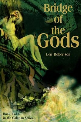 Bridge of the Gods by Robertson, Len
