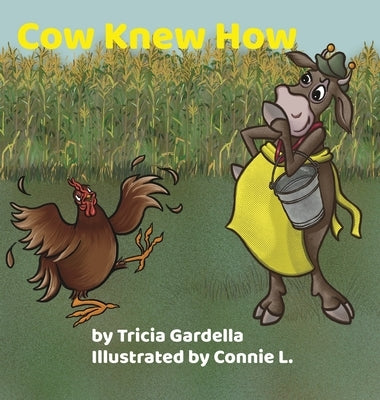 Cow Knew How by Gardella, Tricia