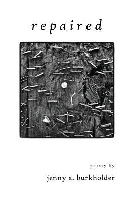Repaired by Burkholder, Jenny A.