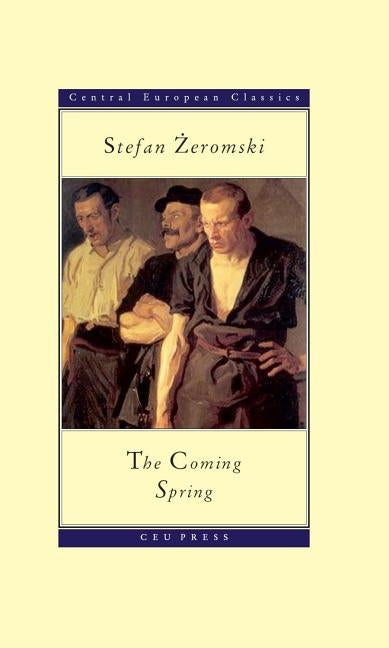 The Coming Spring by Żeromski, Stefan