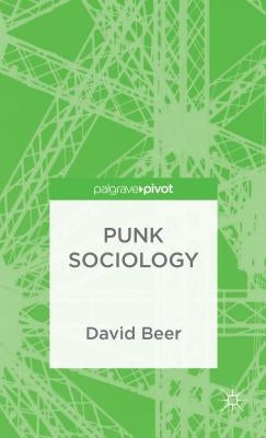 Punk Sociology by Beer, D.