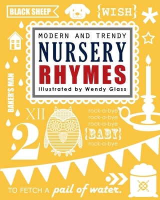 Modern and Trendy Nursery Rhymes by Glass, Wendy