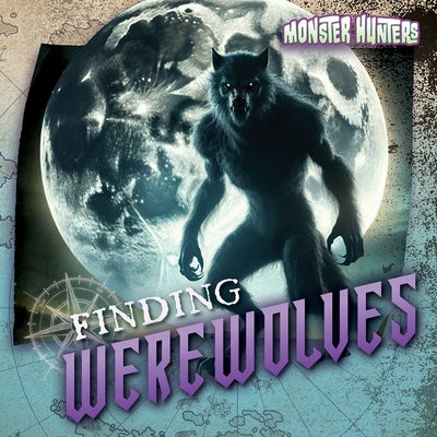 Finding Werewolves by Shea, Therese M.
