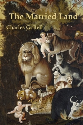 The Married Land by Bell, Charles G.