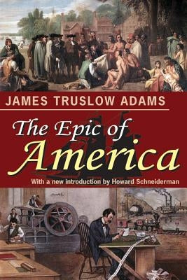 The Epic of America by Adams, James Truslow
