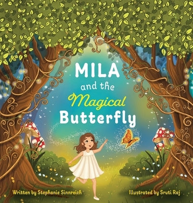 Mila and the Magical Butterfly: A Magical journey of Love, Loss, and Finding Hope. by Sinnreich, Stephanie