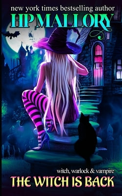The Witch Is Back by Mallory, H. P.