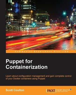 Puppet for Containerization by Coulton, Scott