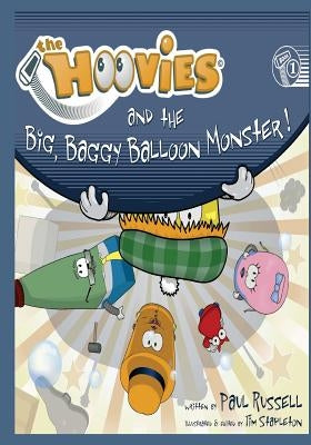 The Hoovies: and the big, baggy balloon monster by Russell, Paul