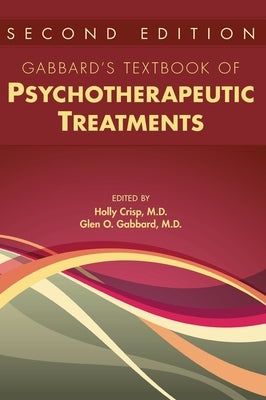 Gabbard's Textbook of Psychotherapeutic Treatments, Second Edition by Crisp, Holly