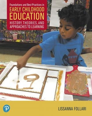 Foundations and Best Practices in Early Childhood Education, with Enhanced Pearson Etext--Access Card Package by Follari, Lissanna