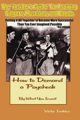 How to Demand a Paycheck by Johnson, Alex C.