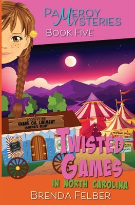 Twisted Games: A Pameroy Mystery in North Carolina by Felber, Brenda