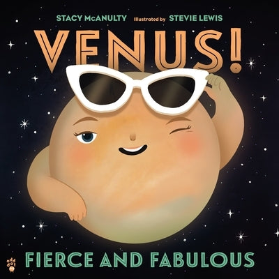 Venus! Fierce and Fabulous by McAnulty, Stacy