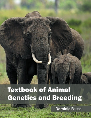 Textbook of Animal Genetics and Breeding by Fasso, Dominic