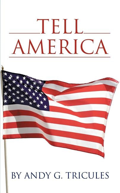 Tell America by Tricules, Andy G.
