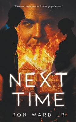 Next Time by Ward, Ron, Jr.
