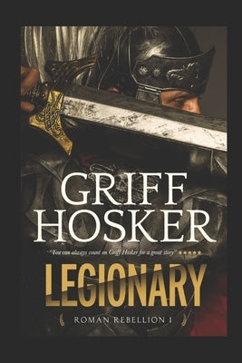 Legionary by Hosker, Griff