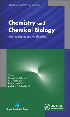Chemistry and Chemical Biology: Methodologies and Applications by Joswik, Roman