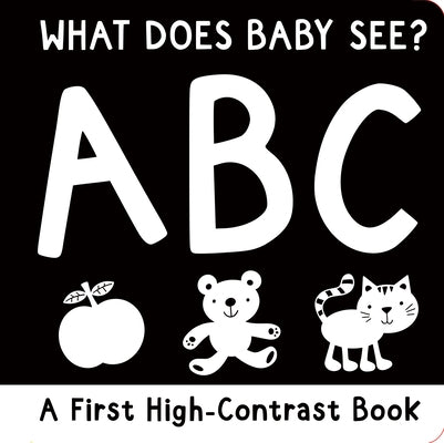 What Does Baby See? Abc: A First High-Contrast Board Book by