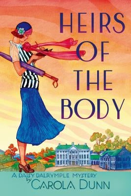 Heirs of the Body: A Daisy Dalrymple Mystery by Dunn, Carola