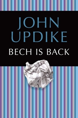 Bech Is Back by Updike, John