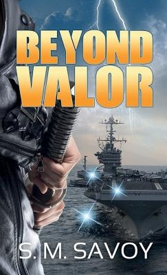 Beyond Valor by Savoy, S. M.