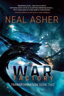 War Factory: Transformation Book Two by Asher, Neal