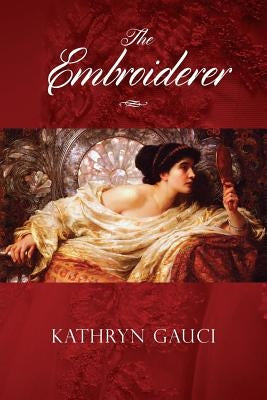 The Embroiderer by Gauci, Kathryn