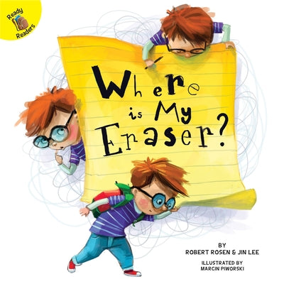 Where Is My Eraser? by Rosen, Robert