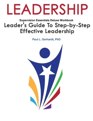 Leadership Skills Workbook by Gerhardt, Paul