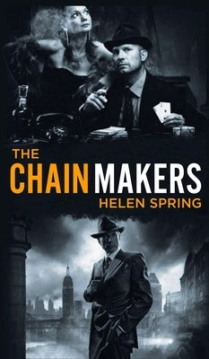 The Chainmakers by Helen Spring