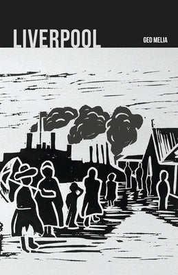 Liverpool by Melia, Ged