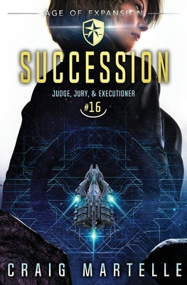 Succession: Judge, Jury, & Executioner Book 16 by Martelle, Craig