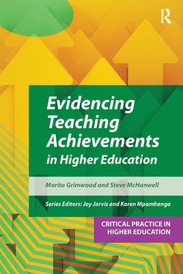 Evidencing Teaching Achievements in Higher Education by Grimwood, Marita
