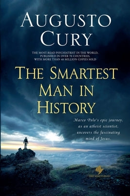 The Smartest Man in History by Cury, Augusto
