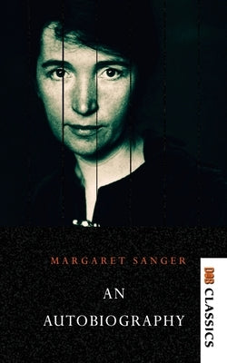 Margaret Sanger - An autobiography by Sanger, Margaret