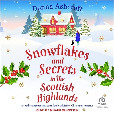 Snowflakes and Secrets in the Scottish Highlands by Ashcroft, Donna