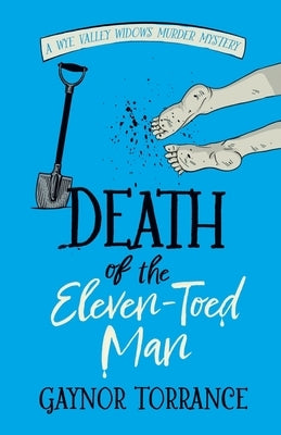 Death of the Eleven-Toed Man: an utterly addictive cozy murder mystery by Torrance, Gaynor