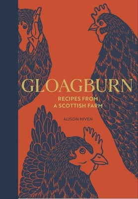 Gloagburn: Recipes from a Scottish Farm by Niven, Alison