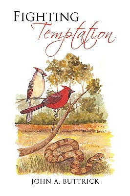 Fighting Temptation by Buttrick, John A.