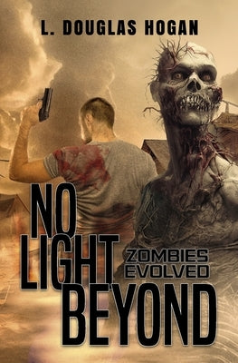 No Light Beyond: A Post-Atomic Tale of Survival by Horton, Franklin