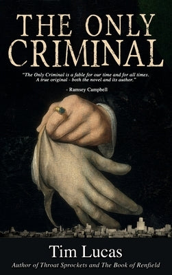 The Only Criminal by Lucas, Tim