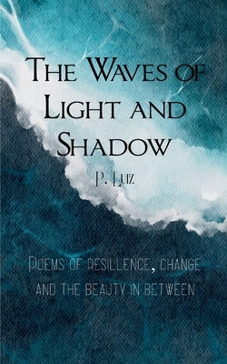 Waves of Light and Shadow by Luiz, P.