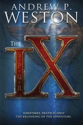 The IX by Weston, Andrew P.
