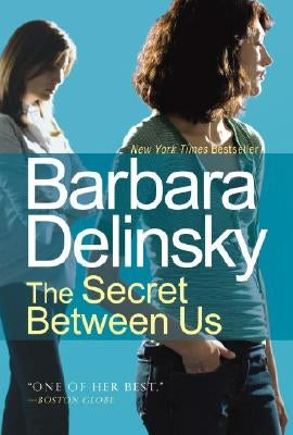 The Secret Between Us by Delinsky, Barbara