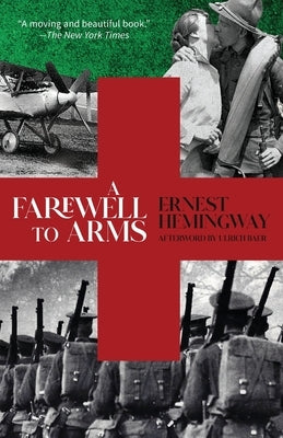 A Farewell to Arms (Warbler Classics Annotated Edition) by Hemingway, Ernest